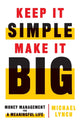 Book cover of: Keep It Simple, Make It Big