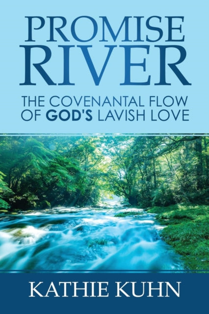 Book cover of: Promise River. By: Kathie Kuhn