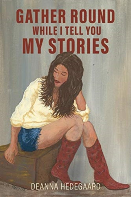 Book cover of: Gather Round, While I Tell You My Stories