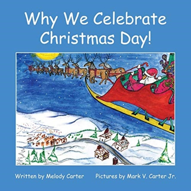 Book cover of: Why We Celebrate Christmas Day!