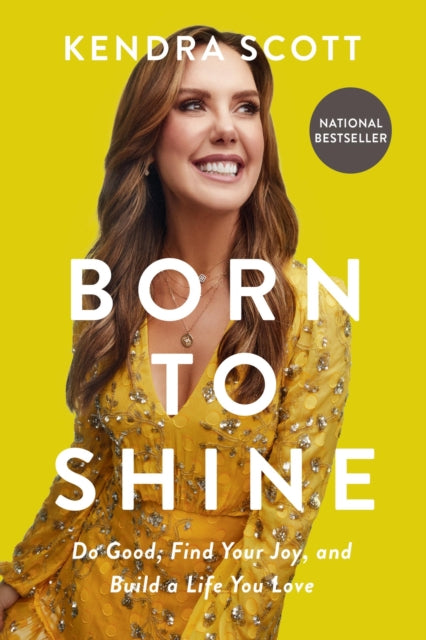Book cover of: Born to Shine. By: Kendra Scott
