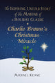 Book cover of: Charlie Brown's Christmas Miracle. By: Michael Keane