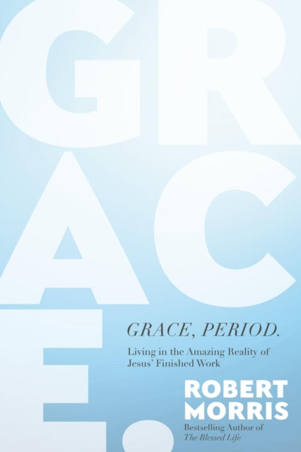 Book cover of: Grace, Period.. By: Morris, Robert