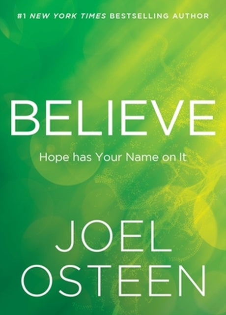 Book cover of: Believe. By: Joel Osteen