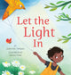 Book cover of: Let the Light In. By: Laurie Ann Thompson