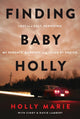 Book cover of: Finding Baby Holly. By: Holly Marie