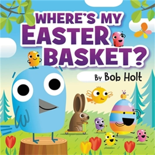 Book cover of: Where's My Easter Basket?. By: Bob Holt