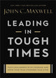 Book cover of: Leading in Tough Times