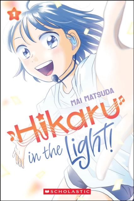 Hikaru in the Light! (Volume 1) 9781546140986 Mai Matsuda