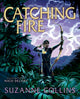 Catching Fire: Illustrated Edition 9781546159544 Suzanne Collins