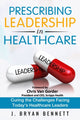 Book cover of: Prescribing Leadership in Healthcare. By: J. Bennett