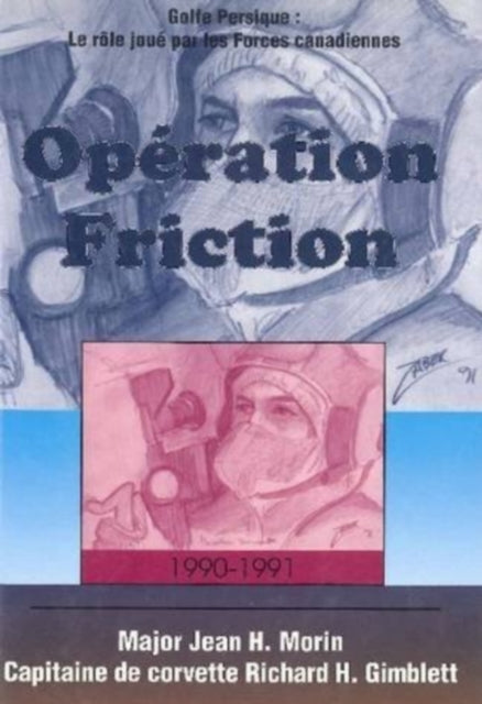 Book cover of: Operation Friction 1990-1991. By: Morin/Gimblett