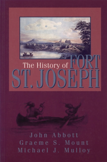 Book cover of: History of Fort St. Joseph