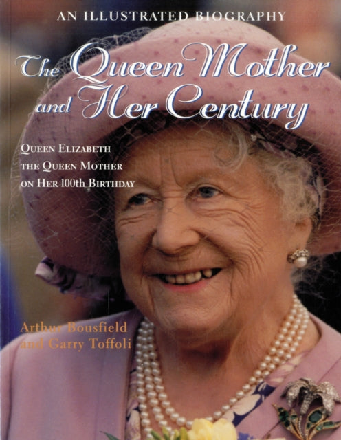 Book cover of: Queen Mother and Her Century. By: Arthur Bousfield