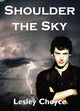 Book cover of: Shoulder the Sky. By: Lesley