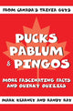 Book cover of: Pucks, Pablum and Pingos. By: Mark Kearney