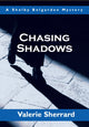 Book cover of: Chasing Shadows. By: Valerie Sherrard