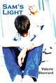 Book cover of: Sam's Light. By: Valerie Sherrard