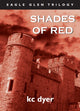 Book cover of: Shades of Red. By: kc dyer