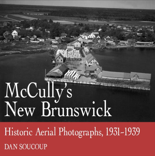 Book cover of: McCully's New Brunswick. By: Dan Soucoup