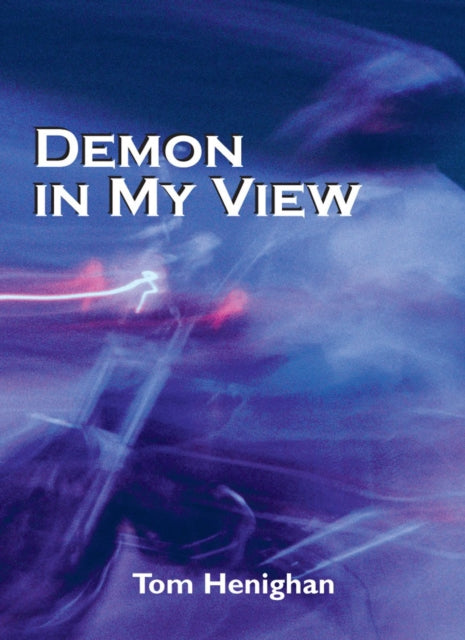 Book cover of: Demon in My View. By: Tom Henighan