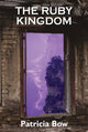 Book cover of: Ruby Kingdom. By: Patricia Bow
