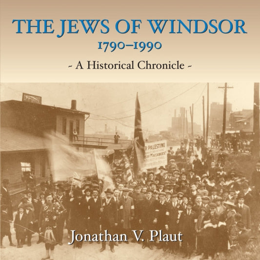 Book cover of: Jews of Windsor, 1790-1990. By: Jonathan V. Plaut