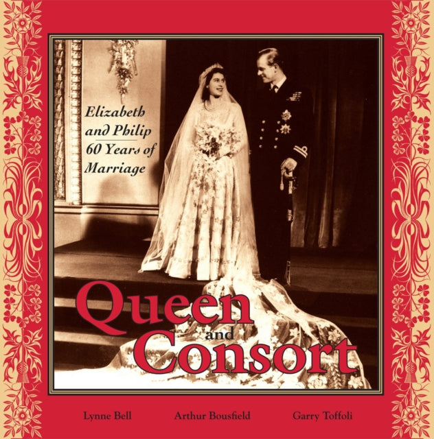 Book cover of: Queen and Consort: Elizabeth and Philip. By: Lynne Bell