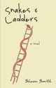 Book cover of: Snakes & Ladders. By: Shaun Smith