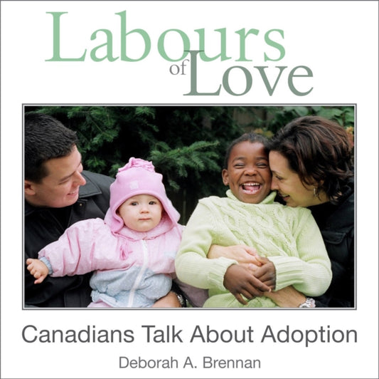 Book cover of: Labours of Love. By: Deborah A. Brennan