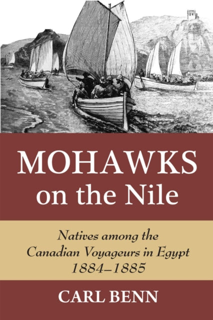 Book cover of: Mohawks on the Nile. By: Carl Benn