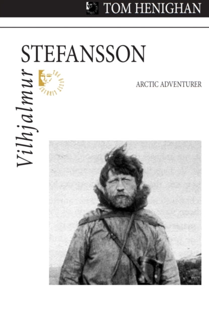 Book cover of: Vilhjalmur Stefansson. By: Tom Henighan
