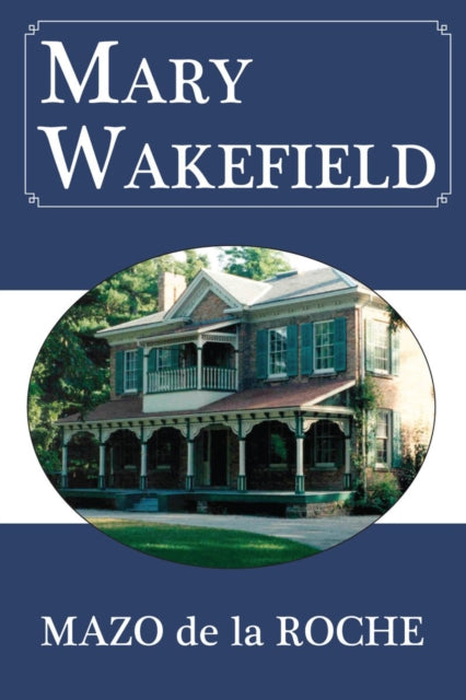 Book cover of: Mary Wakefield. By: Mazo de la Roche