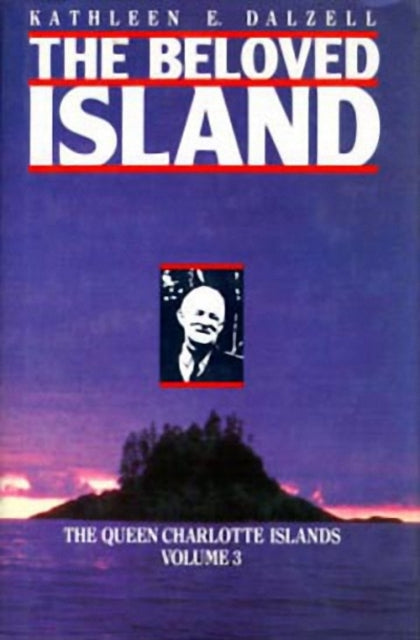 Book cover of: Queen Charlotte Islands Vol. 3. By: Kathleen E. Dalzell