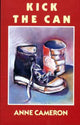 Book cover of: Kick the Can. By: Anne Cameron