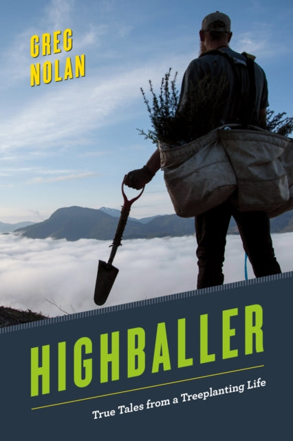 Book cover of: Highballer. By: Greg Nolan