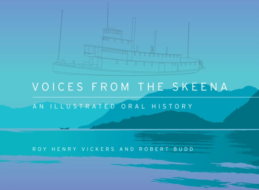 Book cover of: Voices from the Skeena. By: Robert Budd