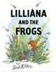 Book cover of: Lilliana and the Frogs. By: Scot Ritchie