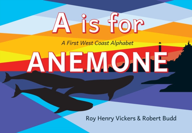Book cover of: A Is for Anemone. By: Roy Henry Vickers