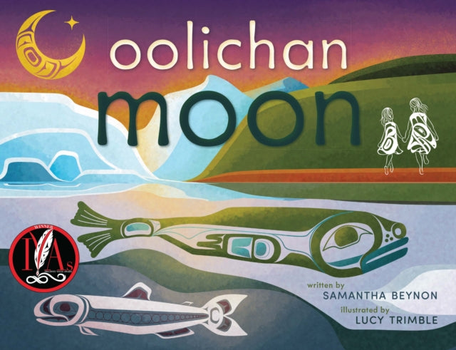 Book cover of: Oolichan Moon. By: Samantha Beynon
