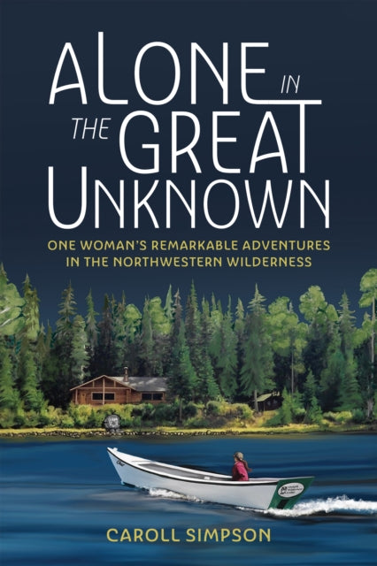 Book cover of: Alone in the Great Unknown. By: Caroll Simpson