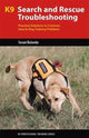 Book cover of: K9 Search and Rescue Troubleshooting. By: Susan Bulanda