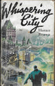 Book cover of: Whispering City. By: Horace Brown