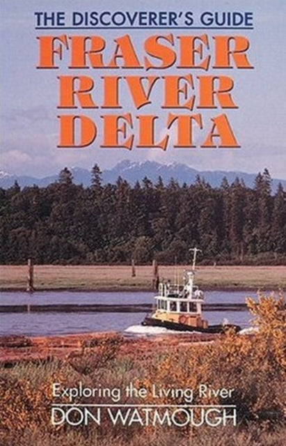 Book cover of: Fraser River Delta. By: Don Watmough
