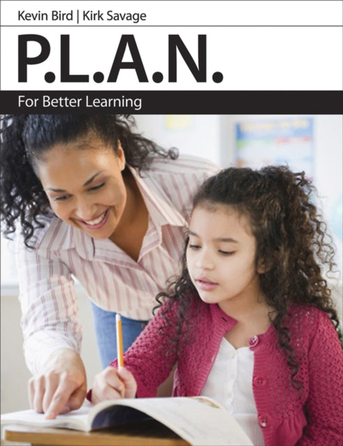 Book cover of: P.L.A.N. for Better Learning. By: Kevin Bird