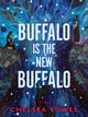 Book cover of: Buffalo Is the New Buffalo. By: Chelsea Vowel