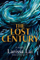 Book cover of: Lost Century. By: Larissa Lai