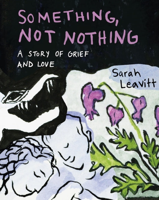 Book cover of: Something, Not Nothing. By: Sarah Leavitt