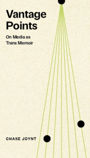 Book cover of: Vantage Points. By: Chase Joynt