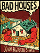 Book cover of: Bad Houses